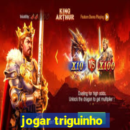 jogar triguinho